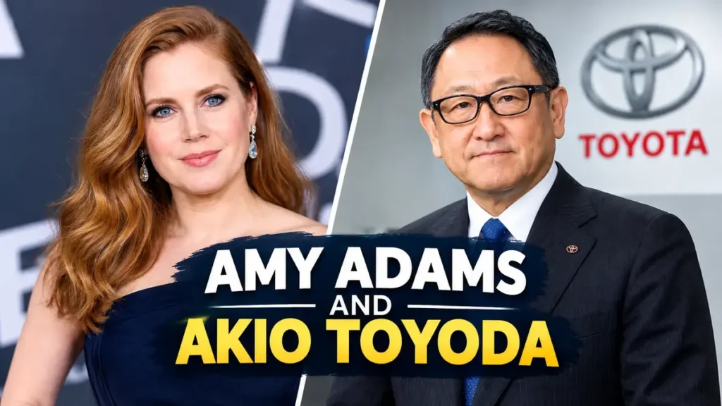 Amy Adams and Akio Toyoda: Hollywood Meets Toyota