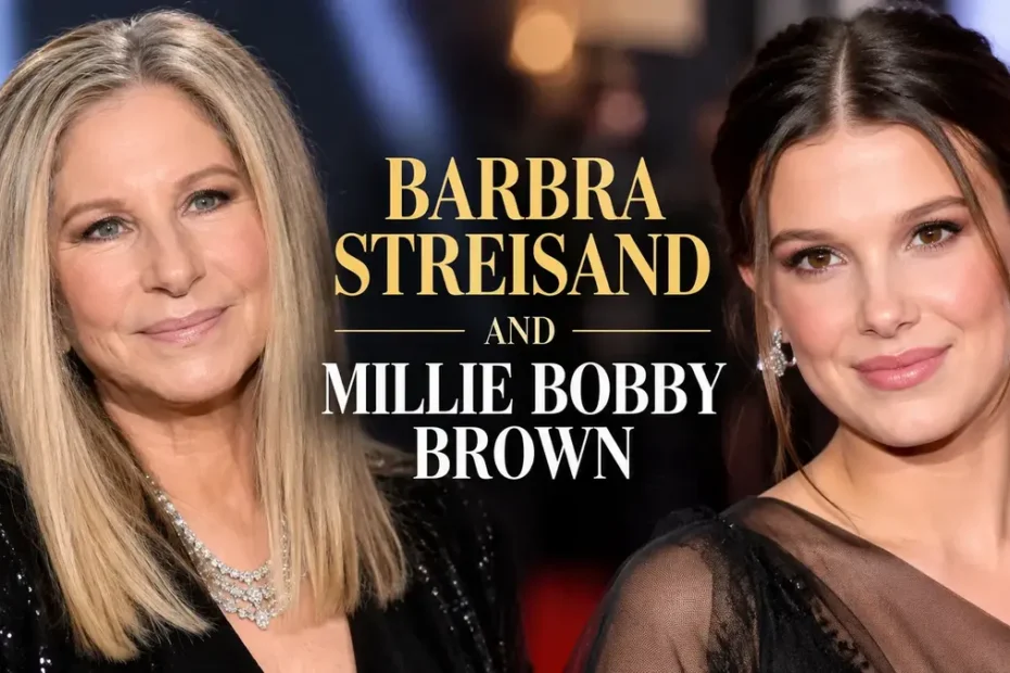Barbra Streisand and Millie Bobby Brown side-by-side in a celebrity feature image