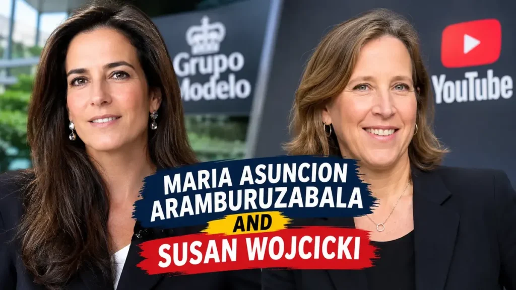How Did Maria Asuncion Aramburuzabala and Susan Wojcicki Become Global Power Players?